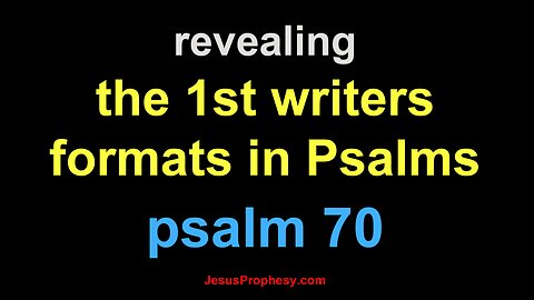 psalm 70 revealing the 1st writers hidden format