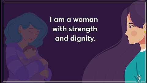 I Am A Woman With Strength and Dignity