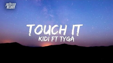 KiDi ft Tyga Touch It Lyrics