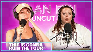 This is Gonna Ruin the Tour | PlanBri Uncut Episode 267