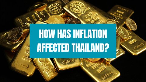 HOW HAS INFLATION AFFECTED THAILAND