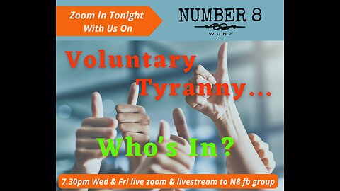 Ep 49 N8 31st May 23 - Voluntary Tyranny