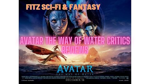 Avatar The Way of Water Critic reviews