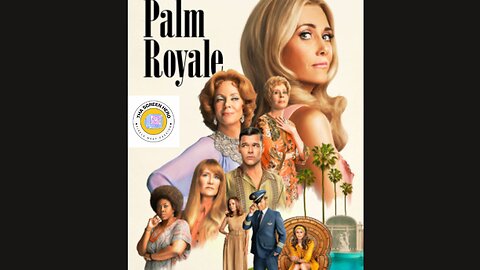 Palm Royale (2024) AppleTV+ Limited Series Recap and Review