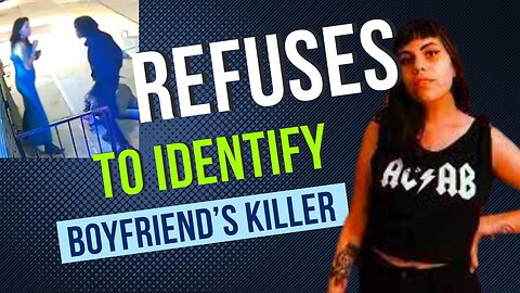 BLM Loving Girlfriend of Murdered Antifa Member Refuses to Identify Killer for Police