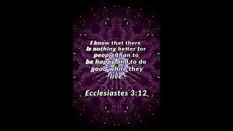 Happy Comes from Here! * Ecclesiastes 3:12 * Bible Memory Verses