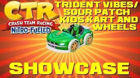 Crash Team Racing: Nitro Fueled - Trident Vibes and Sour Patch Kids Kart and Wheels Showcase