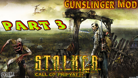 [ Gunslinger Mod ] Stalker: Call of Prypiat - Playthrough - Part 3