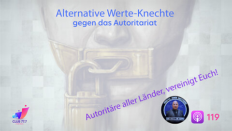 #119: Alternative Werte-Knechte gegen das Autoritariat