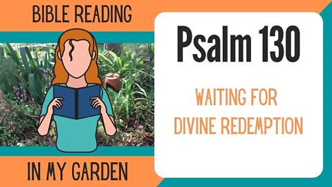Psalm 130 (Waiting for Divine Redemption)