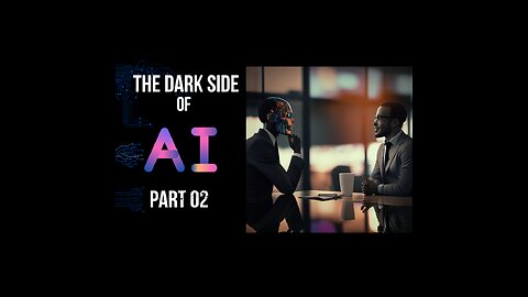 The Dark Side of A.I. (Part 02) (Episode #308)