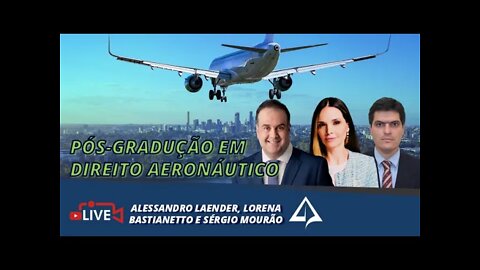 ⚖️ Pós Graduação em Direito Aeronáutico [Alessandro Laender e Sérgio Luís Mourão]