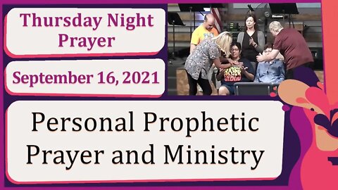 Personal Prophetic Prayer And Ministry New Song Thursday Prophetic Prayer 20210916