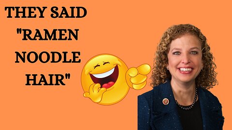 FBI Whistleblowers Make Fun of Congresswoman Debbie Wasserman Schultz Ramen Noodle Hair