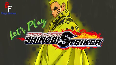 Let's Play - Naruto to Boruto: Shinobi Striker