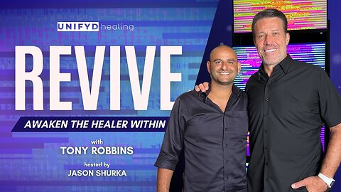 UNIFYD HEALING : REVIVE | Awaken the Healer Within | TONY ROBBINS