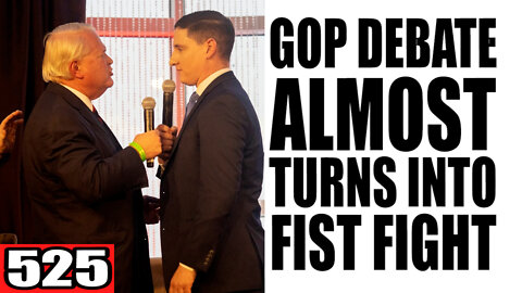 525. GOP Debate Almost turns into FIST FIGHT