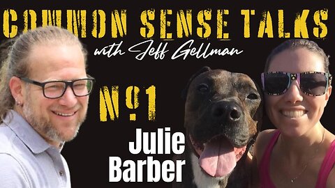 Common Sense Talks #1- Julie Barber