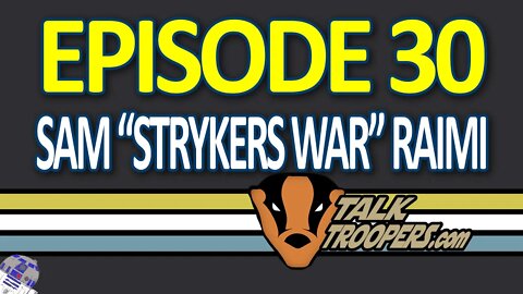 Talk Troopers Episode 30