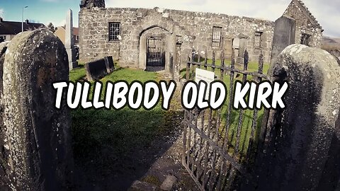 The Army Stole This Church Roof | Tullibody Old Kirk | Tullibody