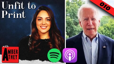 Joe Biden Has COVID | Unfit To Print With Amber Athey Ep. 010