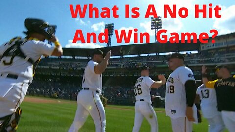 What Is A No Hit And Win Game? | Details About The Reds Vs The Pirates May 15, 2022 MLB Game