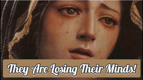 Sorrowful Mary: Many Are Losing Their Minds As Satan’s Temptations Are Leading to the Diabolical!