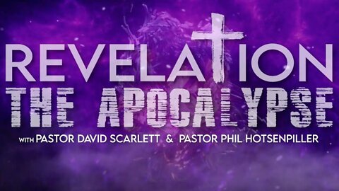 Revelation: The Apocalypse Ep. 2 - Revelation Chapter 1 April 24, 2022