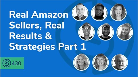 Real Amazon Sellers, Real Results & Strategies Part 1 | SSP #430