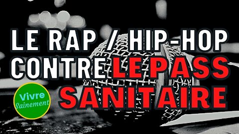 Le Rap, Hip-Hop contre le pass sanitaire