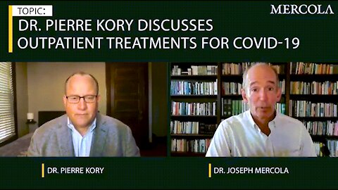 Dr.Joseph Mercola & Dr.Pierre Kory: Outpatient treatments for COVID reviewed