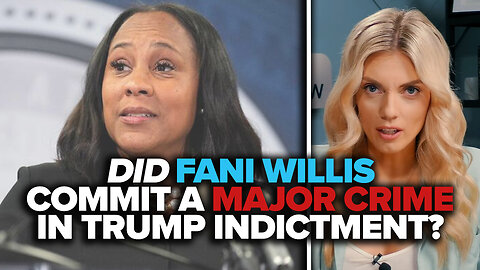 EXPOSED: Did Fani Willis commit a major crime in the Trump indictment?