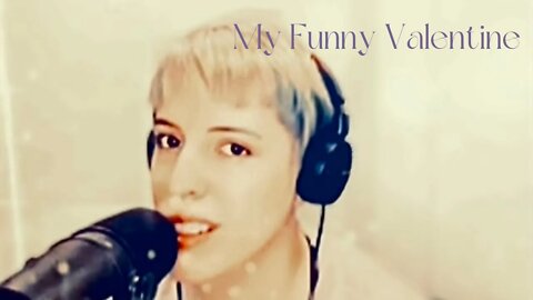 ( Official) My Funny Valentine| Cover