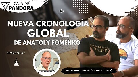 Nueva Cronología Global de Anatoly Fomenko con Hermanos Barea (David y Jordi)