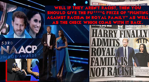 If they aren't racist then you should give the prize of "Fighting against racism in royal family"