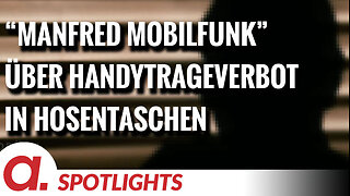Spotlight: “Manfred Mobilfunk” über Handytrageverbot in Hosentaschen