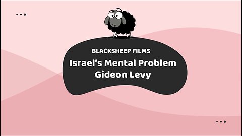Israel’s Mental Problem Gideon Levy
