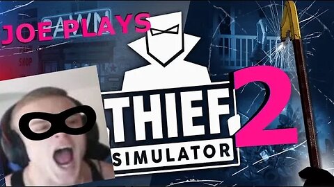 Thief Simulator 2 ep 2 Joe Bartolozzi