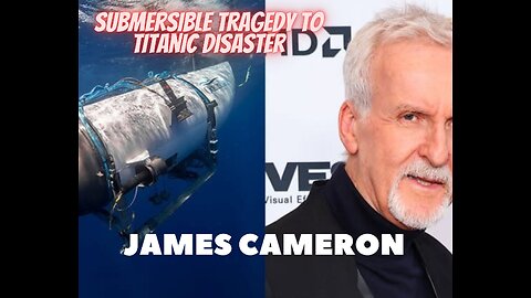 James Cameron Compares ‘Surreal’ Submersible Tragedy to Titanic Disaster - Joy Funny Factory