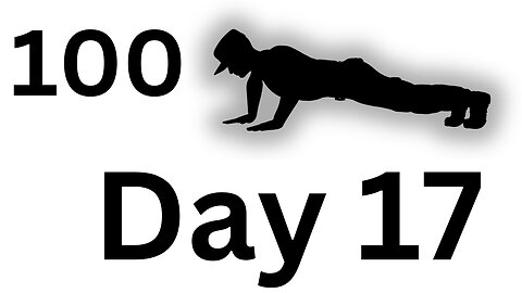 100 pushups a day DAY 17