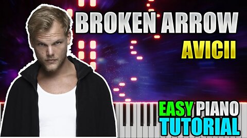 Broken Arrow - Avicii | Easy Piano Tutorial