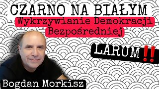 Czarno na białym - Wykrzywianie Demokracji Bezpośredniej