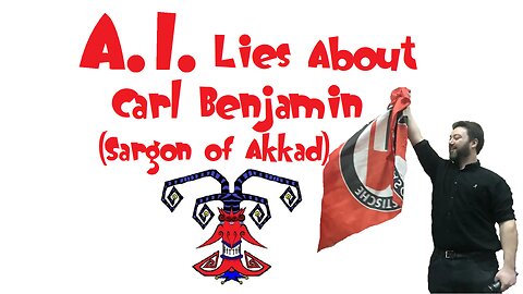 A.I. Lies About sargon of Akkad & Shows a Woke Bias