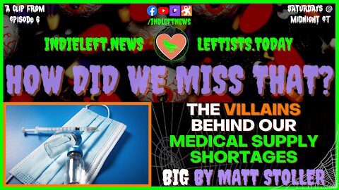 The Villains Behind Our Medical Supply Shortages [react] - a clip from How Did We Miss That? Ep 06