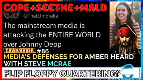 [COPE+SEETHE+MALD] Media On The ATTACK For Heard As She Plans Appeal! Steve McRae Returns!