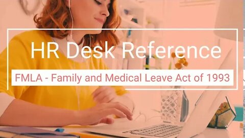 FMLA - Family Medical Leave Act - Human Resource Reference
