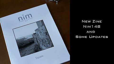 Nim148: Welcome to my new Zine... and some updates!