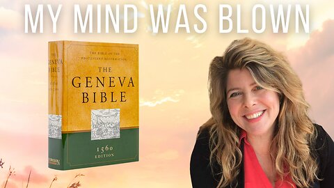 Dr. Naomi Wolf: My Mind Blown by 1560 Geneva Bible
