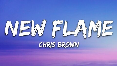 Chris Brown - New Flame (Lyrics) ft.Usher, Rick Ross