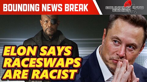 Elon Musk Says Race Swapping Is Anti-White, The Evidence Is There